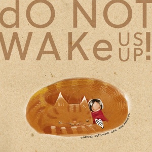 Do not wake us up!